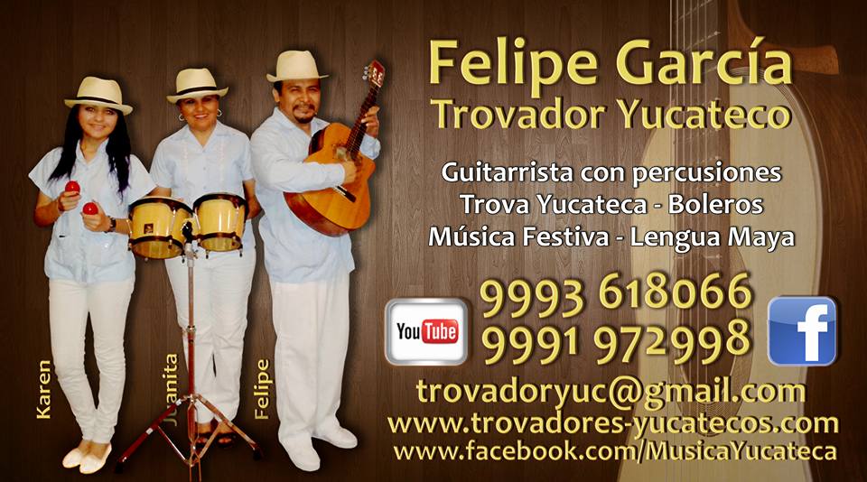 Trovador yucateco, Trova, Trío, Mérida, Yucatán, Felipe García.